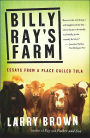 Billy Ray's Farm: Essays from a Place Called Tula
