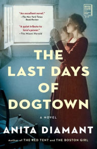 Title: The Last Days of Dogtown: A Novel, Author: Anita Diamant