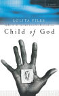 Child of God: A Novel