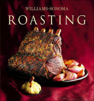 Roasting (The Williams-Sonoma Collection Series)