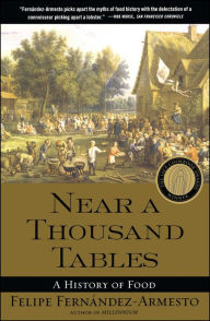 Title: Near a Thousand Tables: A History of Food, Author: Felipe Fernandez-Armesto
