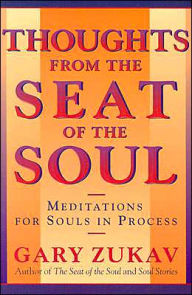 Thoughts from the Seat of the Soul: Meditations for Souls in Process