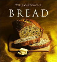 Williams-Sonoma Collection: Bread (Williams Sonoma Collection Series)