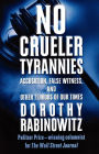 Alternative view 2 of No Crueler Tyrannies: Accusation, False Witness, and Other Terrors of Our Times