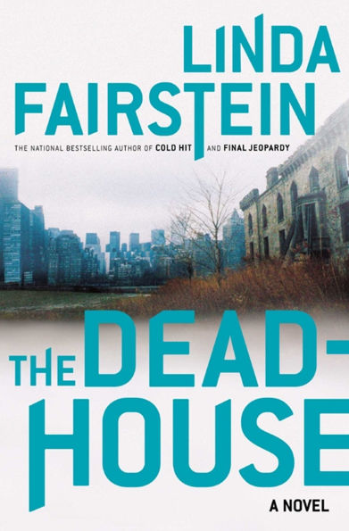 The Dead-House (Alexandra Cooper Series #4)