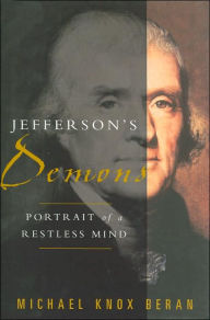 Jefferson's Demons: Portrait of a Restless Mind