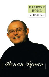 Title: Halfway Home: My Life 'til Now, Author: Ronan Tynan