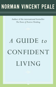 Title: A Guide to Confident Living, Author: Dr. Norman Vincent Peale