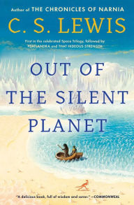 Title: Out of the Silent Planet (Space Trilogy Series #1), Author: C. S. Lewis