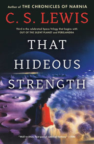 Title: That Hideous Strength (Space Trilogy Series #3), Author: C. S. Lewis