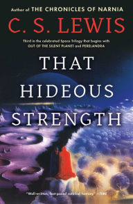 That Hideous Strength (Space Trilogy Series #3)