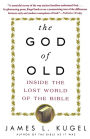 The God of Old: Inside the Lost World of the Bible