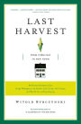 Last Harvest: From Cornfield to New Town: Real Estate Development from George Washington to the Builders of the Twenty-First Century, and Why We Live in Houses Anyway