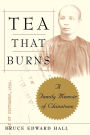 Tea That Burns: A Family Memoir of Chinatown