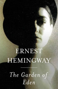 Title: The Garden of Eden, Author: Ernest Hemingway
