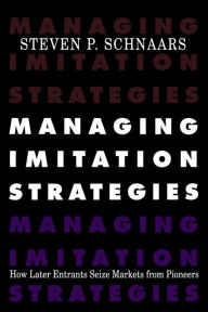 Title: Managing Imitation Strategies, Author: Steven P. Schnaars