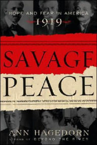 Savage Peace: Hope and Fear in America, 1919