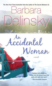 Title: An Accidental Woman: A Novel, Author: Barbara Delinsky