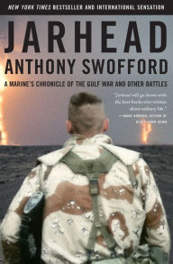 Title: Jarhead: A Marine's Chronicle of the Gulf War and Other Battles, Author: Anthony Swofford