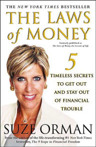 The Laws of Money: 5 Timeless Secrets to Get Out and Stay Out of Financial Trouble