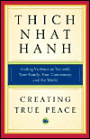 Creating True Peace: Ending Violence in Yourself, Your Family, Your Community, and the World