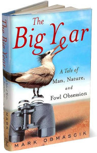 The Big Year: A Tale of Man, Nature, and Fowl Obsession