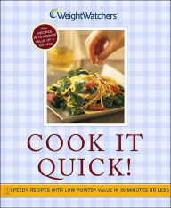 Title: Cook It Quick!: Speedy Recipes with Low POINTS Value in 30 Minutes or Less, Author: Weight Watchers