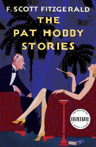 Title: The Pat Hobby Stories, Author: F. Scott Fitzgerald