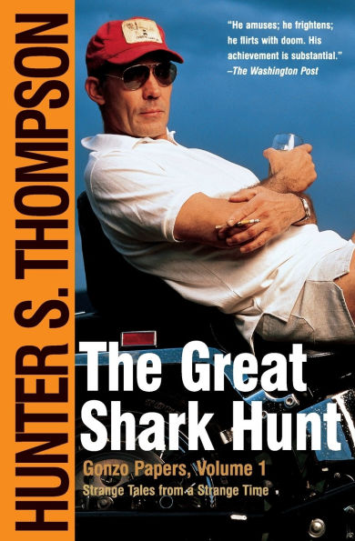 The Great Shark Hunt: Strange Tales from a Strange Time