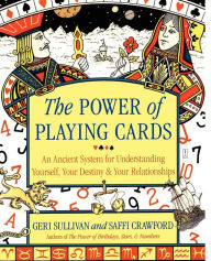 Title: The Power of Playing Cards: An Ancient System for Understanding Yourself, Your Destiny, & Your Relationships, Author: Saffi Crawford
