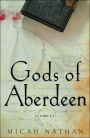 Gods of Aberdeen: A Novel