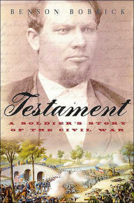 Testament: A Soldier's Story of the Civil War