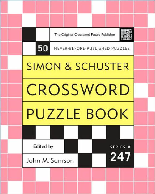 Simon and Schuster Crossword Puzzle Book #247 by John M Samson