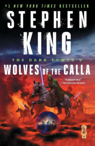 Title: Wolves of the Calla (Dark Tower Series #5), Author: Stephen King