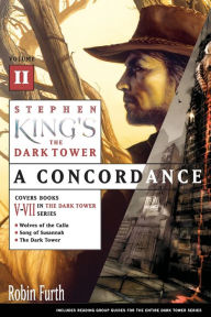 Title: Stephen King's The Dark Tower: A Concordance, Volume 2, Author: Robin Furth