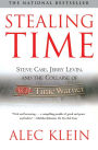 Stealing Time: Steve Case, Jerry Levin, and the Collapse of AOL Time Warner