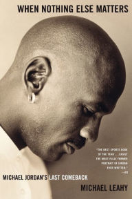 When Nothing Else Matters: Michael Jordan's Last Comeback