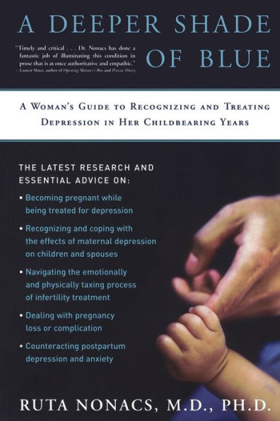 A Deeper Shade of Blue: A Woman's Guide to Recognizing and Treating Depression in Her Childbearing Years