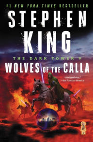 Title: Wolves of the Calla (Dark Tower Series #5), Author: Stephen King