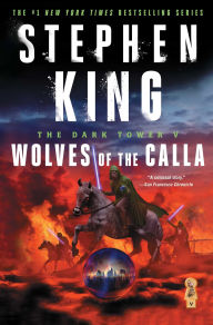 Title: Wolves of the Calla (Dark Tower Series #5), Author: Stephen King