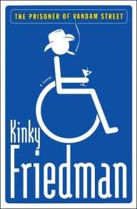 Title: Prisoner of Vandam Street (Kinky Friedman Series #17), Author: Kinky Friedman