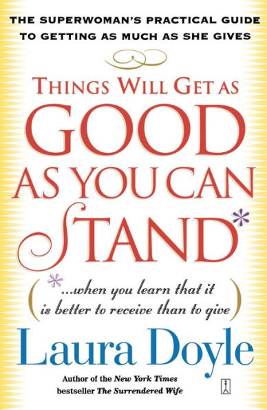 Things Will Get as Good as You Can Stand