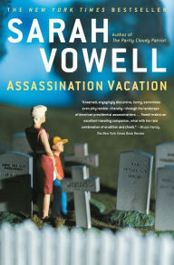 Title: Assassination Vacation, Author: Sarah Vowell