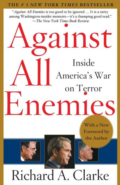 Against All Enemies: Inside America's War on Terror