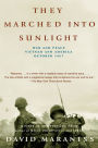They Marched Into Sunlight: War and Peace Vietnam and America October 1967
