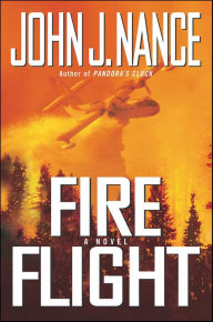 Title: Fire Flight, Author: John J. Nance