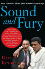 Sound and Fury: Two Powerful Lives, One Fateful Friendship