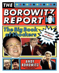 Title: The Borowitz Report: The Big Book of Shockers, Author: Andy Borowitz
