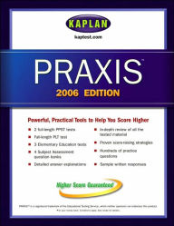 Kaplan PRAXIS 2006 Edition