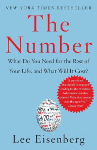 Title: The Number: What Do You Need for the Rest of Your Life and What Will It Cost?, Author: Lee Eisenberg